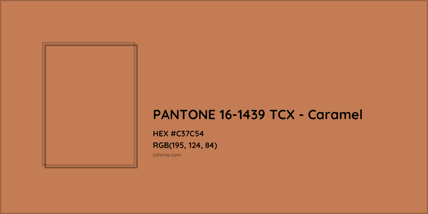 HEX #C37C54 PANTONE 16-1439 TCX - Caramel CMS Pantone TCX - Color Code