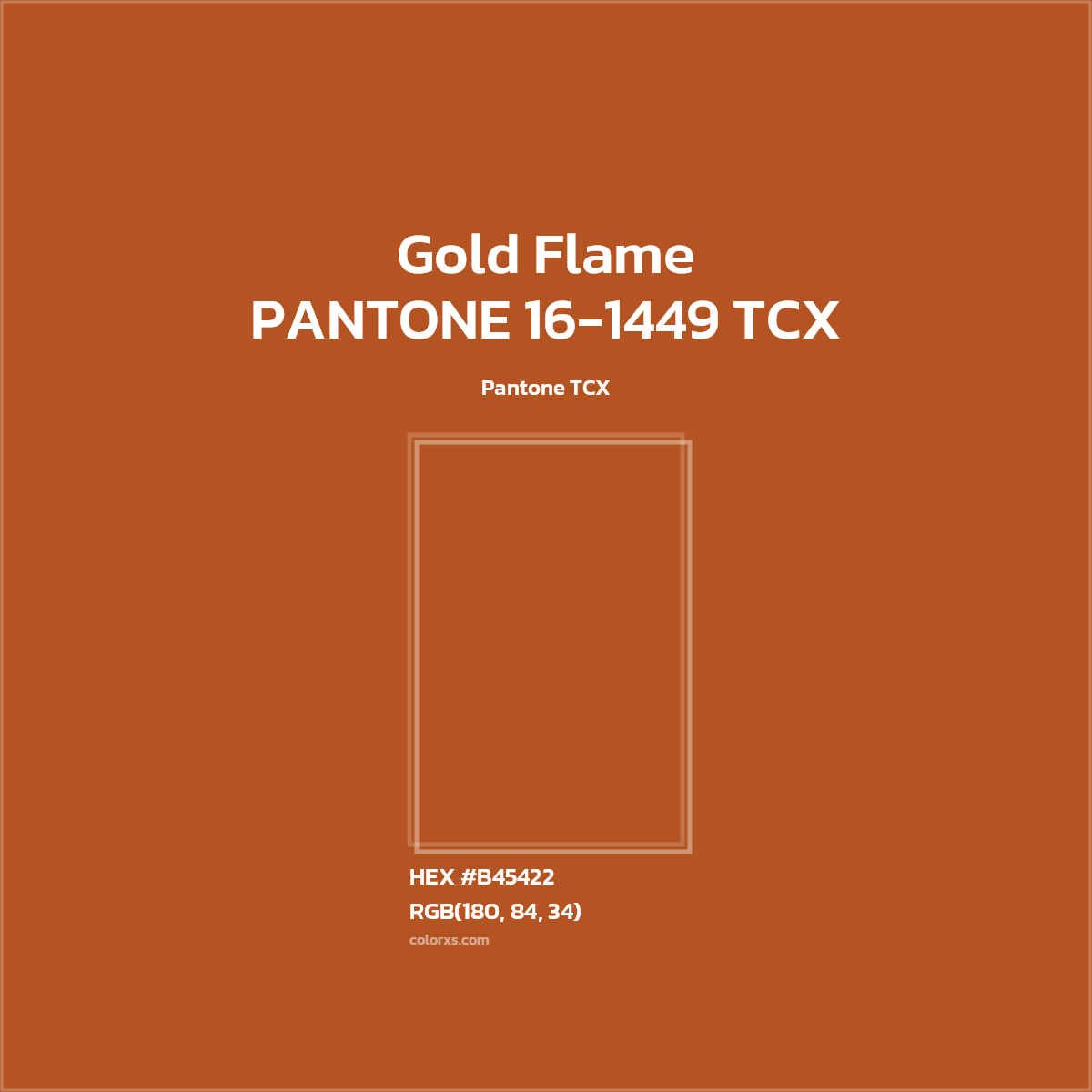 HEX #B45422 PANTONE 16-1449 TCX - Gold Flame CMS Pantone TCX - Color Code