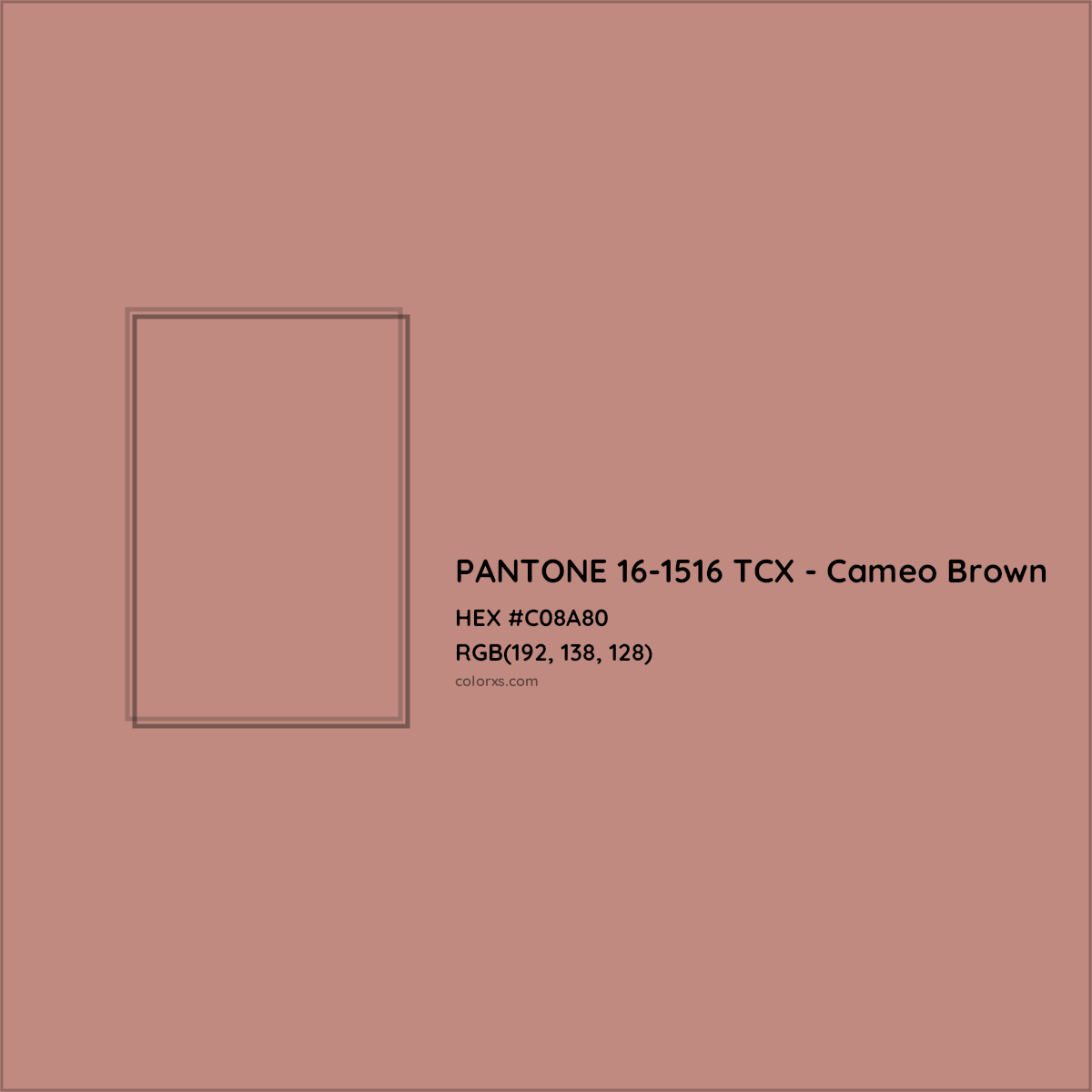 HEX #C08A80 PANTONE 16-1516 TCX - Cameo Brown CMS Pantone TCX - Color Code