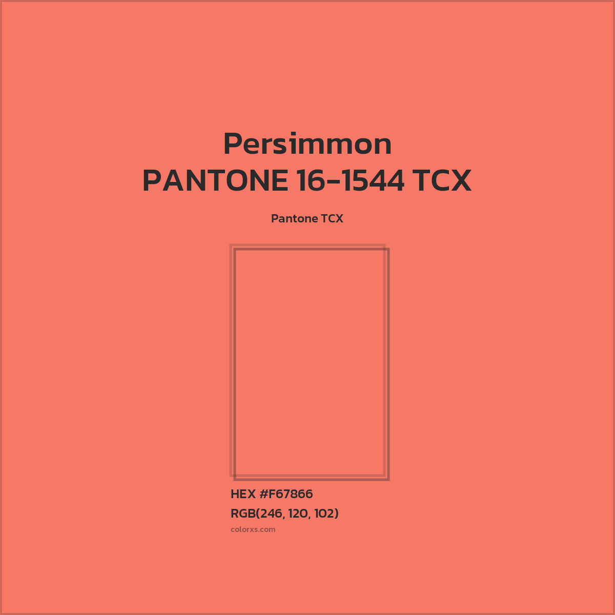 HEX #F67866 PANTONE 16-1544 TCX - Persimmon CMS Pantone TCX - Color Code