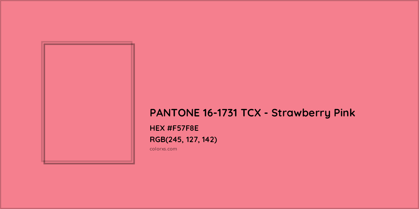 HEX #F57F8E PANTONE 16-1731 TCX - Strawberry Pink CMS Pantone TCX - Color Code