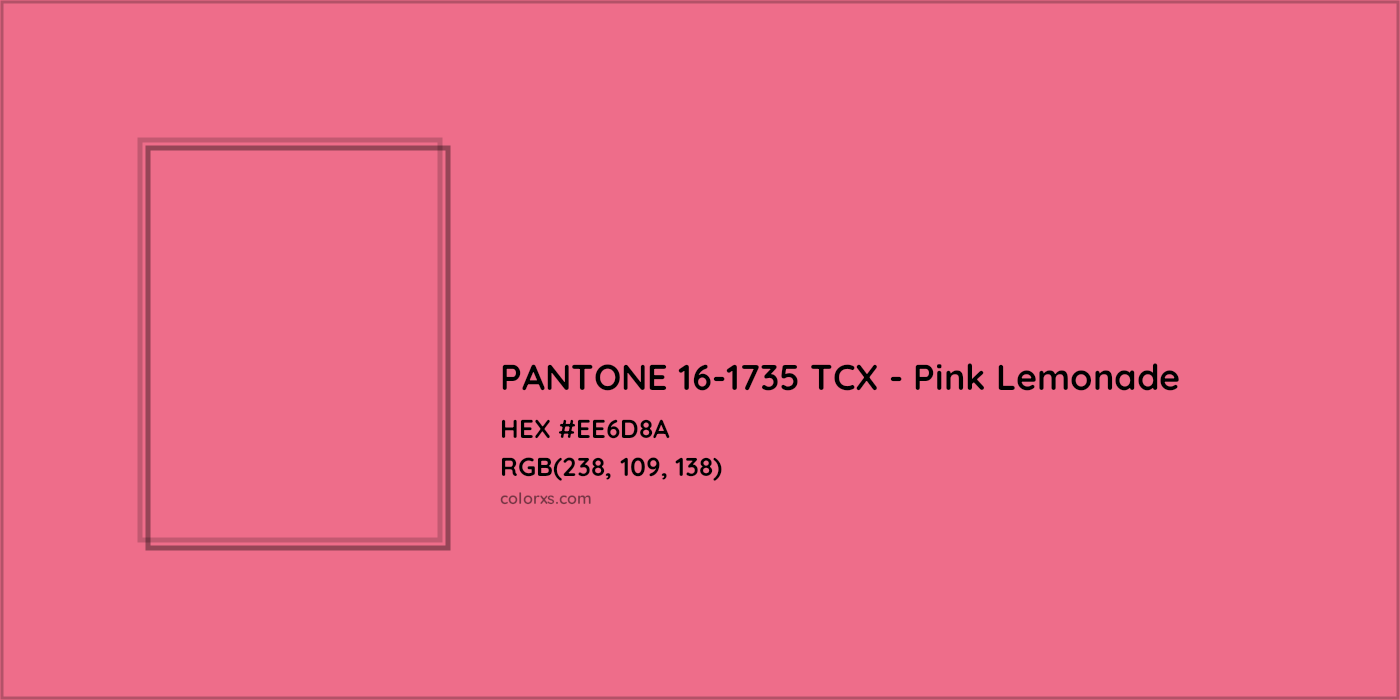 HEX #EE6D8A PANTONE 16-1735 TCX - Pink Lemonade CMS Pantone TCX - Color Code