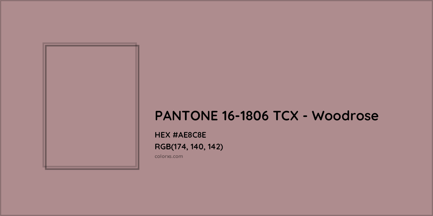 HEX #AE8C8E PANTONE 16-1806 TCX - Woodrose CMS Pantone TCX - Color Code