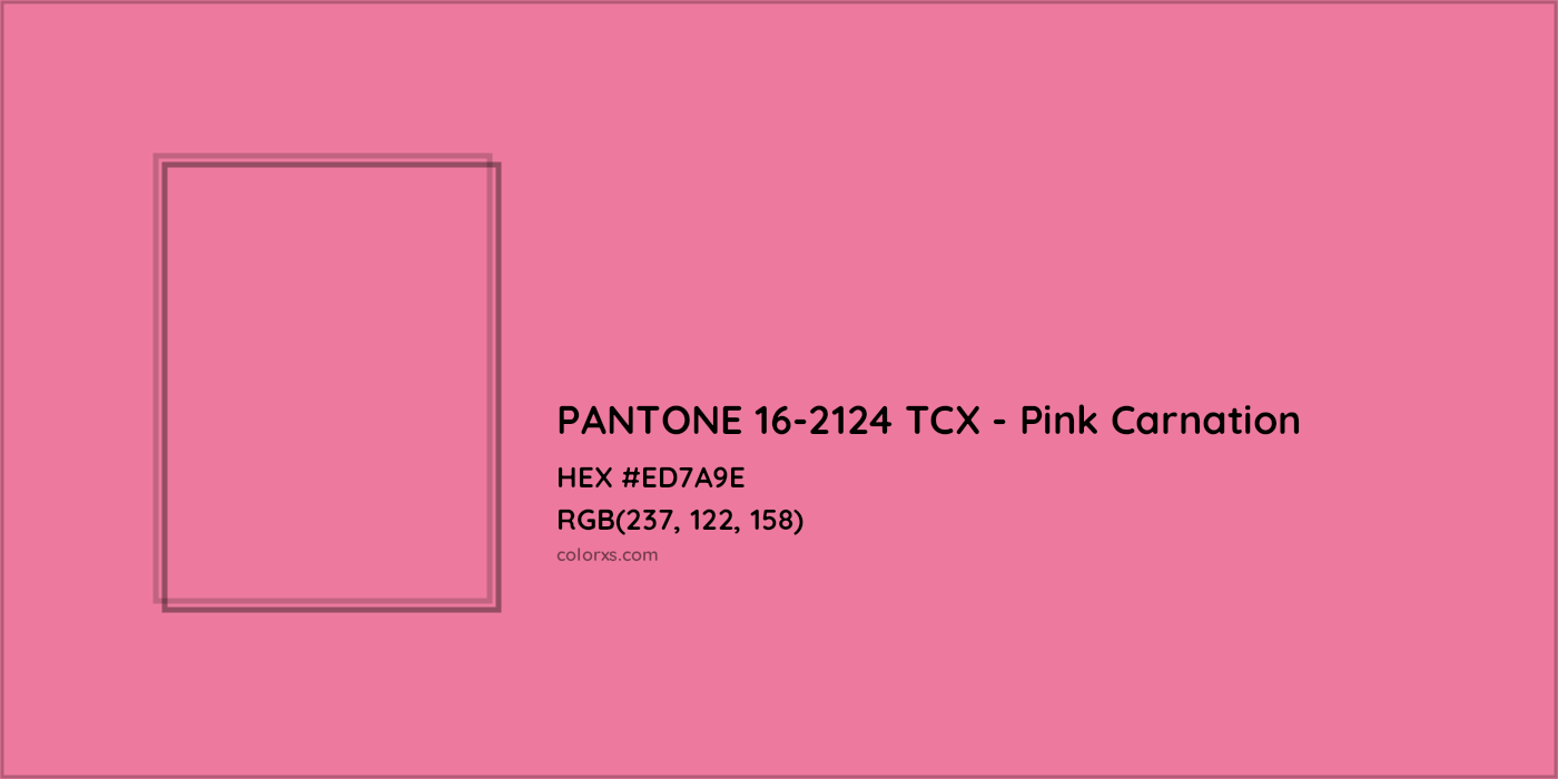 HEX #ED7A9E PANTONE 16-2124 TCX - Pink Carnation CMS Pantone TCX - Color Code