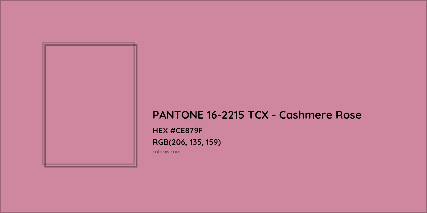HEX #CE879F PANTONE 16-2215 TCX - Cashmere Rose CMS Pantone TCX - Color Code