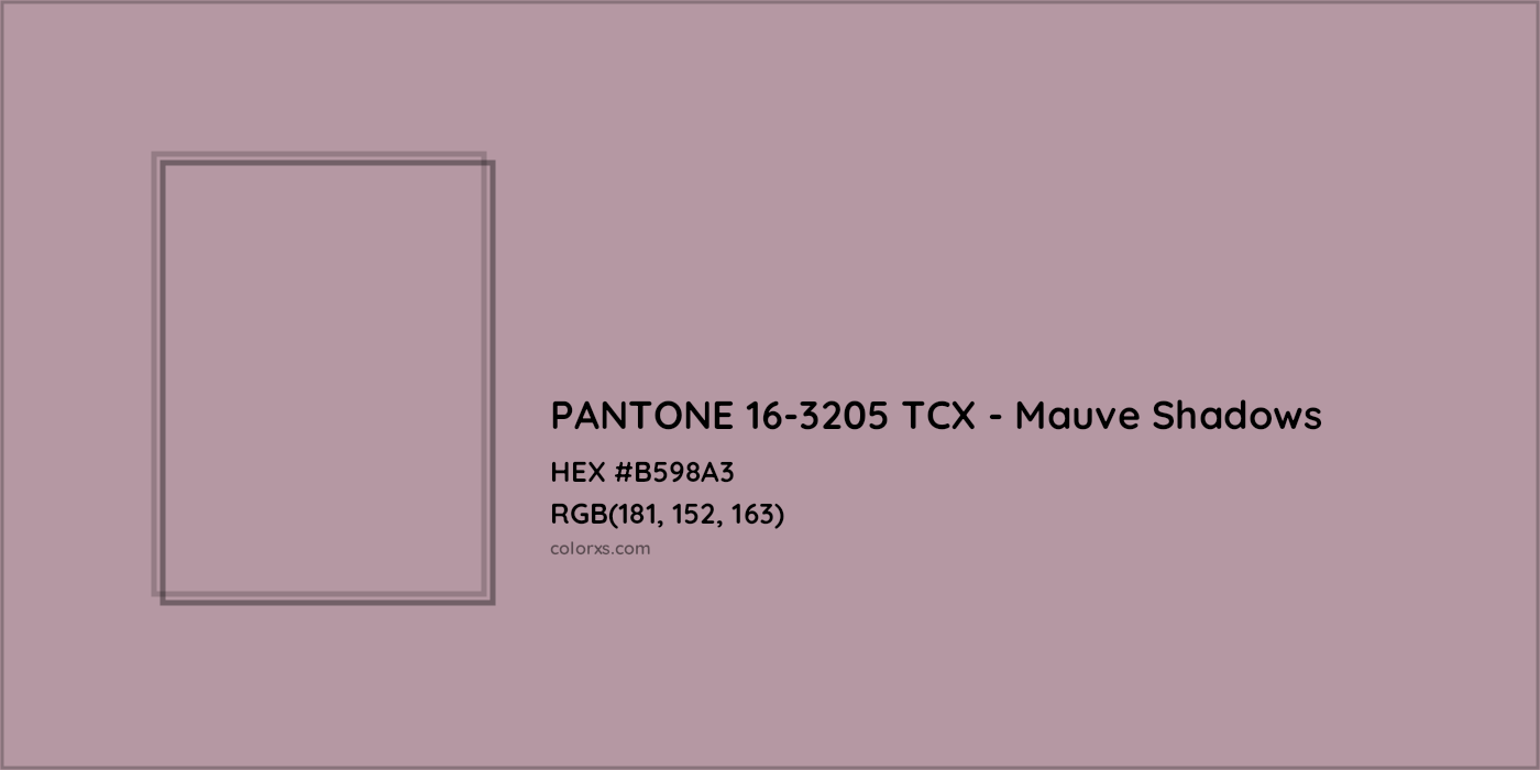 HEX #B598A3 PANTONE 16-3205 TCX - Mauve Shadows CMS Pantone TCX - Color Code