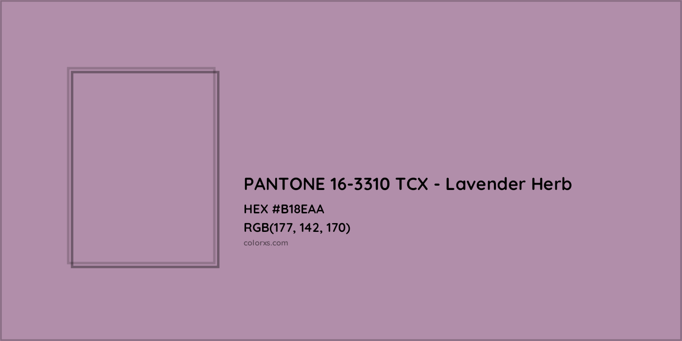 HEX #B18EAA PANTONE 16-3310 TCX - Lavender Herb CMS Pantone TCX - Color Code
