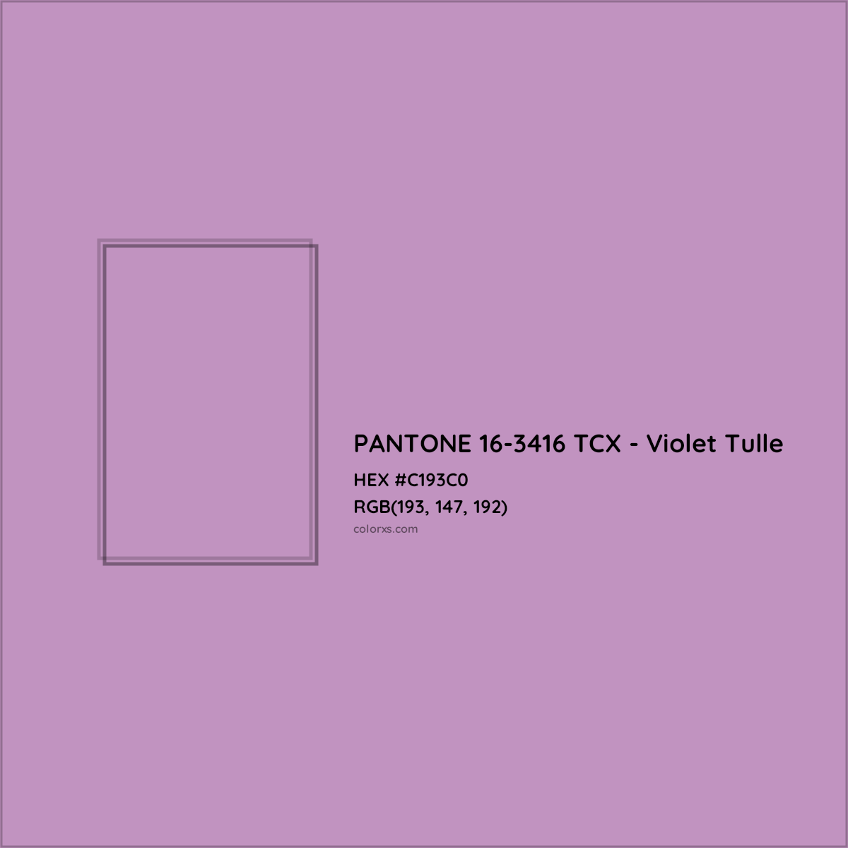 HEX #C193C0 PANTONE 16-3416 TCX - Violet Tulle CMS Pantone TCX - Color Code