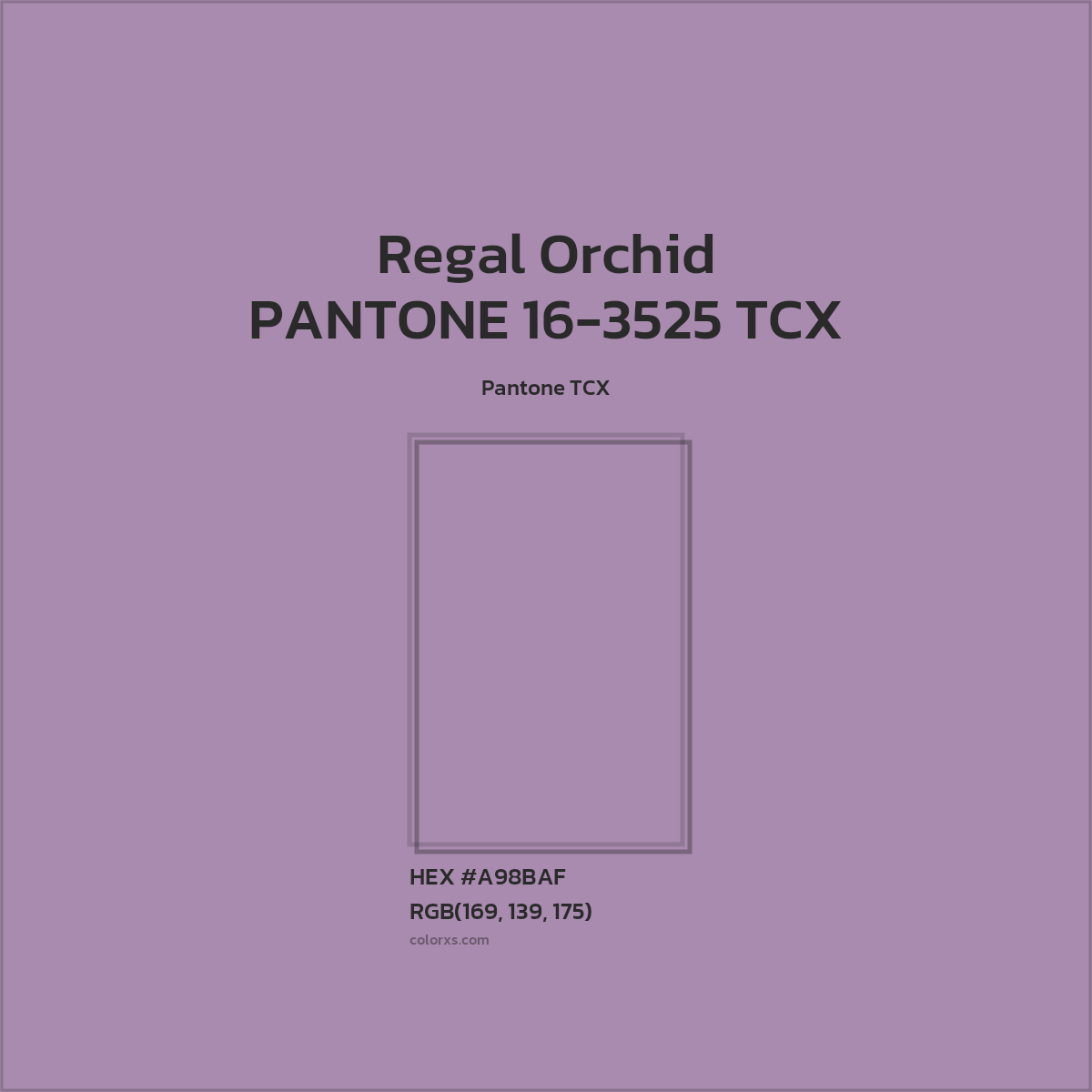 HEX #A98BAF PANTONE 16-3525 TCX - Regal Orchid CMS Pantone TCX - Color Code