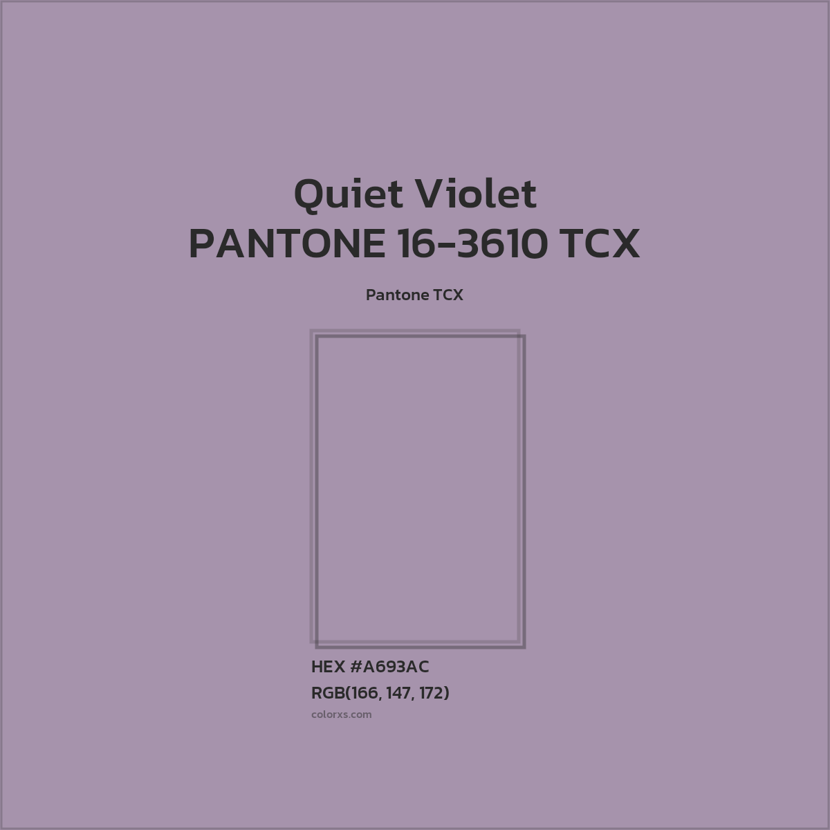 HEX #A693AC PANTONE 16-3610 TCX - Quiet Violet CMS Pantone TCX - Color Code