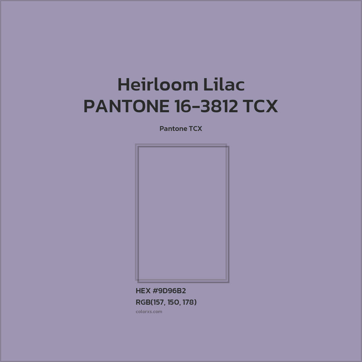 HEX #9D96B2 PANTONE 16-3812 TCX - Heirloom Lilac CMS Pantone TCX - Color Code