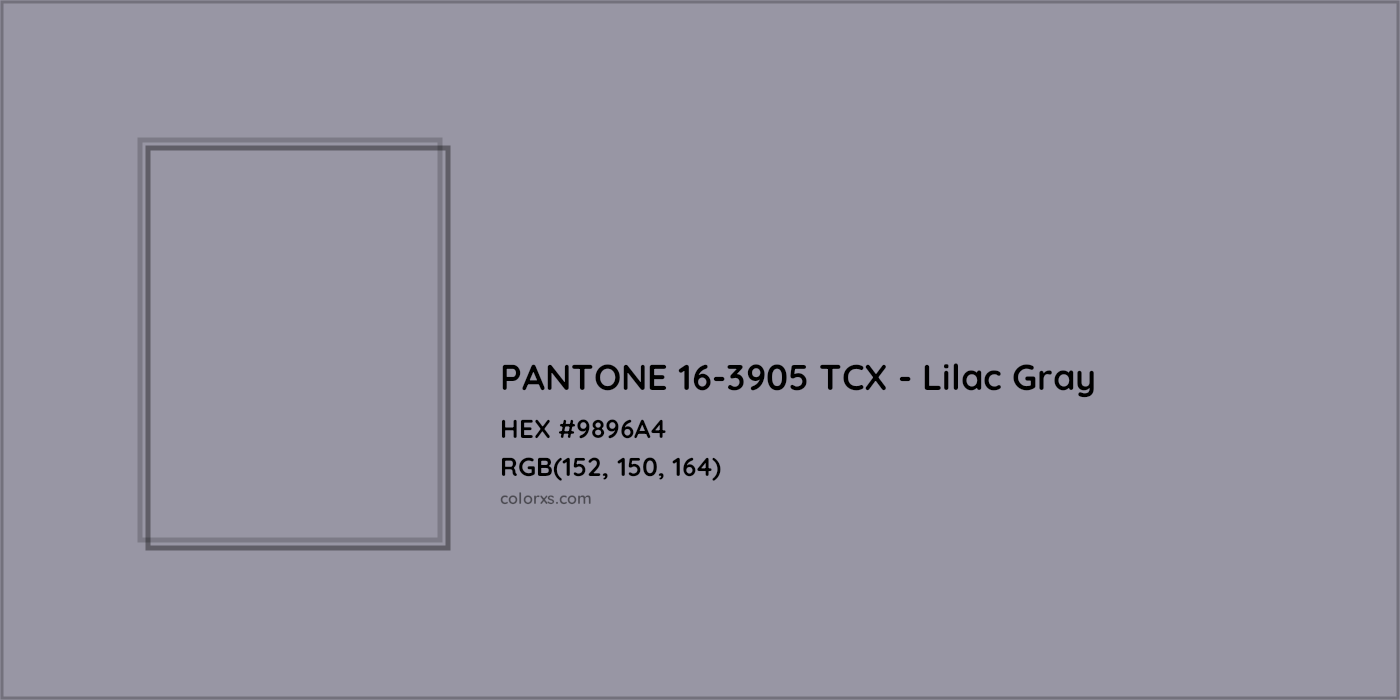 HEX #9896A4 PANTONE 16-3905 TCX - Lilac Gray CMS Pantone TCX - Color Code