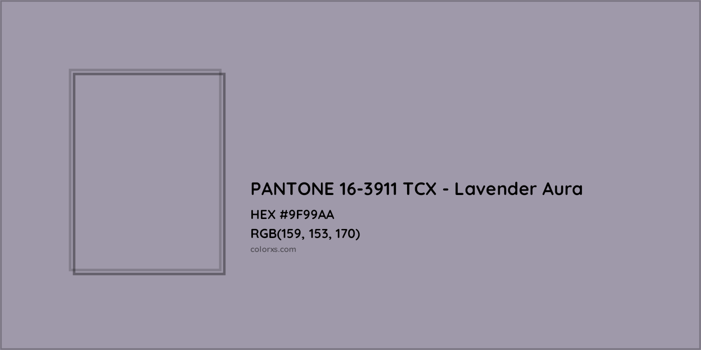 HEX #9F99AA PANTONE 16-3911 TCX - Lavender Aura CMS Pantone TCX - Color Code