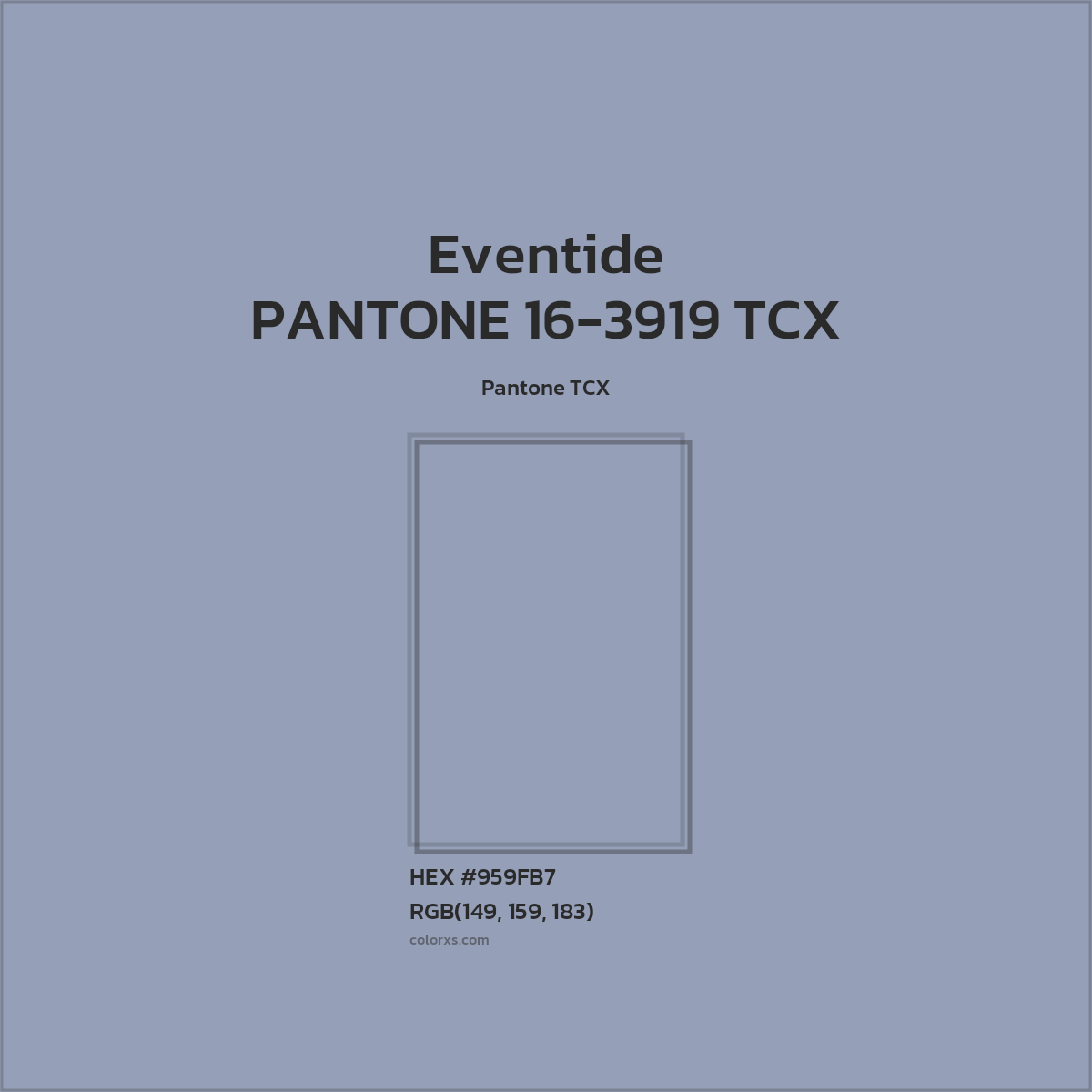 HEX #959FB7 PANTONE 16-3919 TCX - Eventide CMS Pantone TCX - Color Code