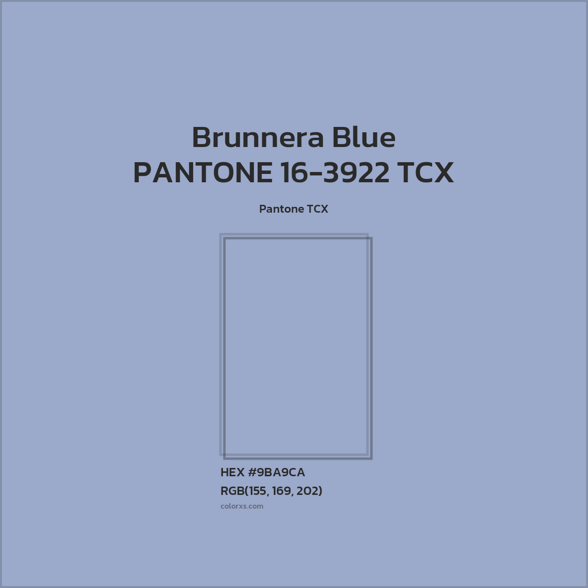 HEX #9BA9CA PANTONE 16-3922 TCX - Brunnera Blue CMS Pantone TCX - Color Code