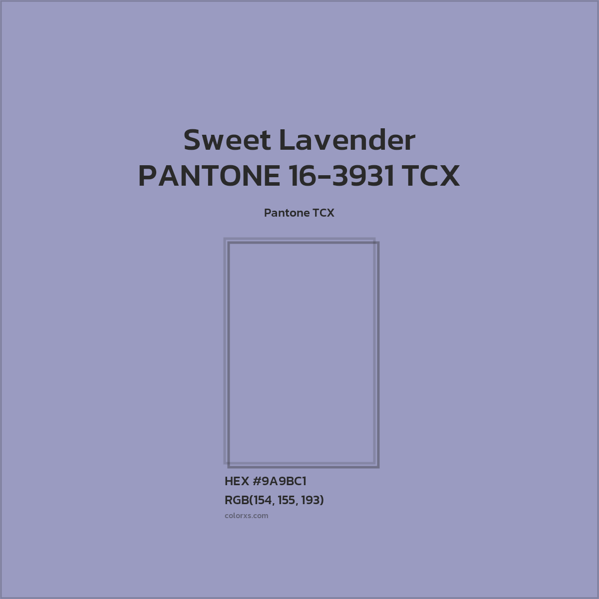 HEX #9A9BC1 PANTONE 16-3931 TCX - Sweet Lavender CMS Pantone TCX - Color Code