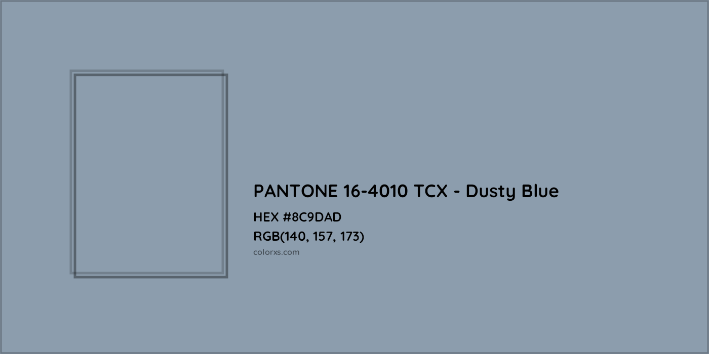 HEX #8C9DAD PANTONE 16-4010 TCX - Dusty Blue CMS Pantone TCX - Color Code