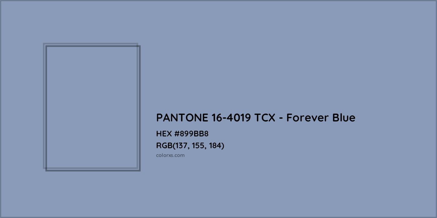 HEX #899BB8 PANTONE 16-4019 TCX - Forever Blue CMS Pantone TCX - Color Code