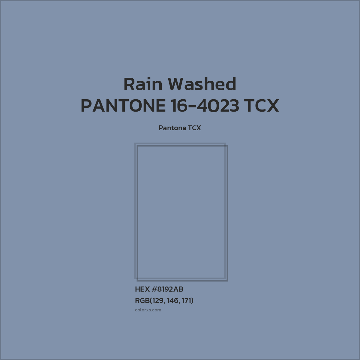 HEX #8192AB PANTONE 16-4023 TCX - Rain Washed CMS Pantone TCX - Color Code