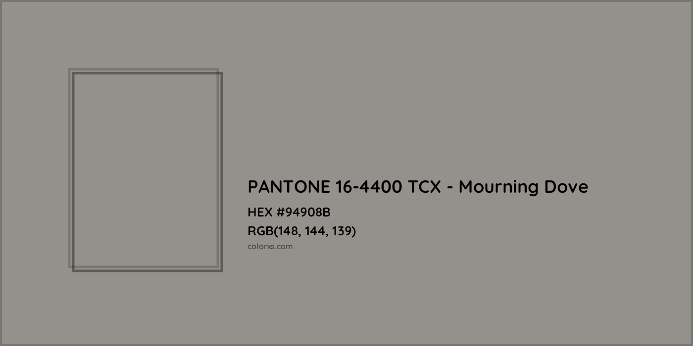 HEX #94908B PANTONE 16-4400 TCX - Mourning Dove CMS Pantone TCX - Color Code