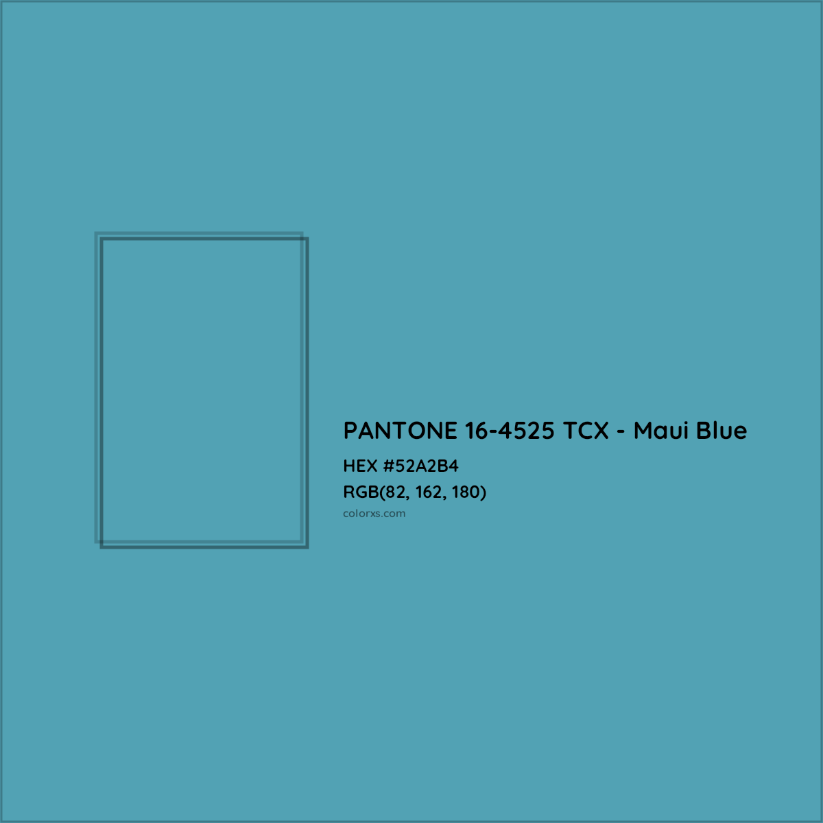 HEX #52A2B4 PANTONE 16-4525 TCX - Maui Blue CMS Pantone TCX - Color Code