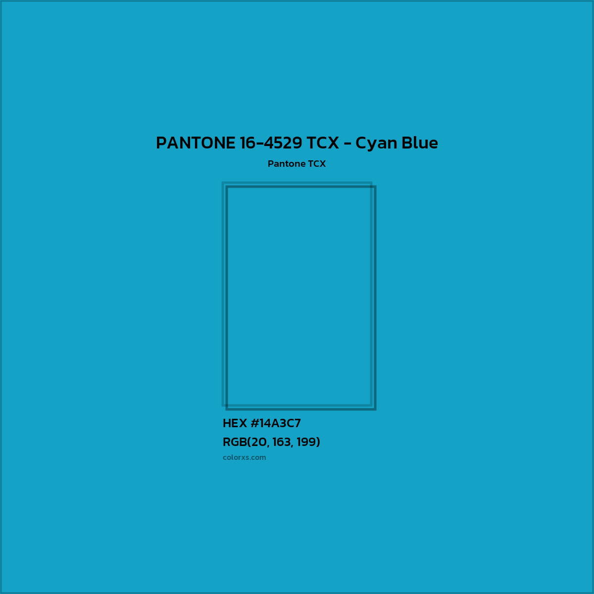 HEX #14A3C7 PANTONE 16-4529 TCX - Cyan Blue CMS Pantone TCX - Color Code