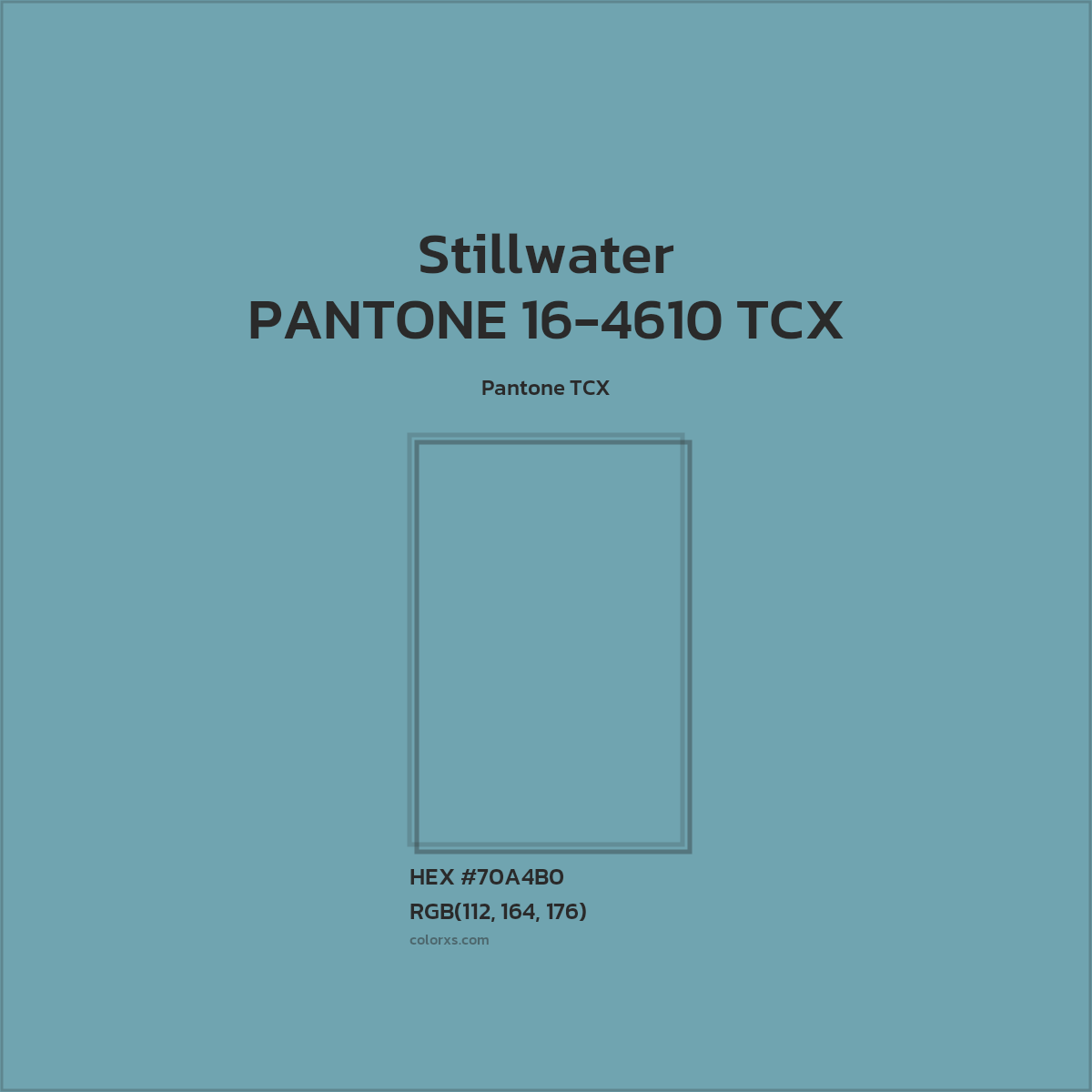 HEX #70A4B0 PANTONE 16-4610 TCX - Stillwater CMS Pantone TCX - Color Code