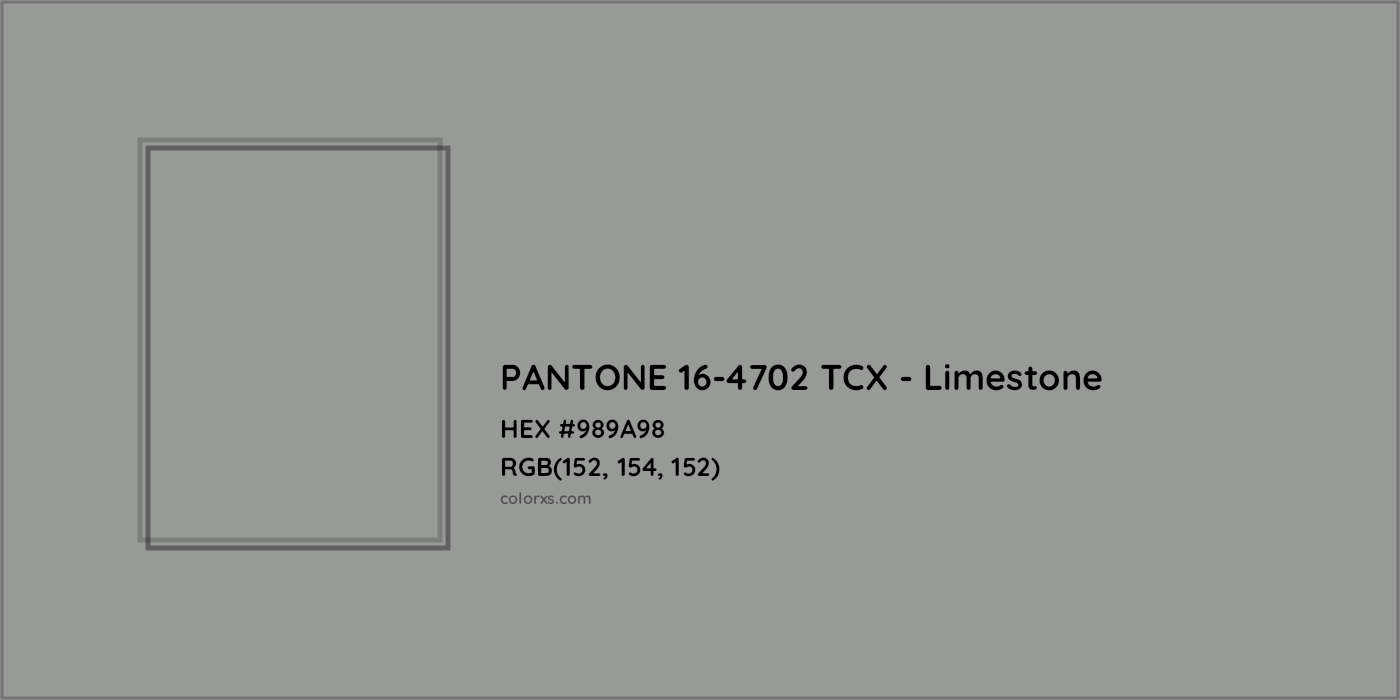 HEX #989A98 PANTONE 16-4702 TCX - Limestone CMS Pantone TCX - Color Code