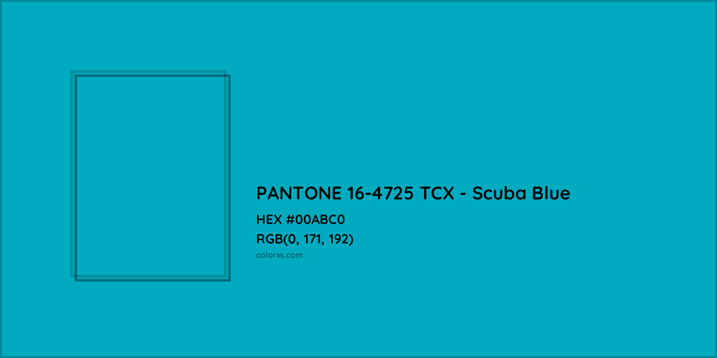 HEX #00ABC0 PANTONE 16-4725 TCX - Scuba Blue CMS Pantone TCX - Color Code