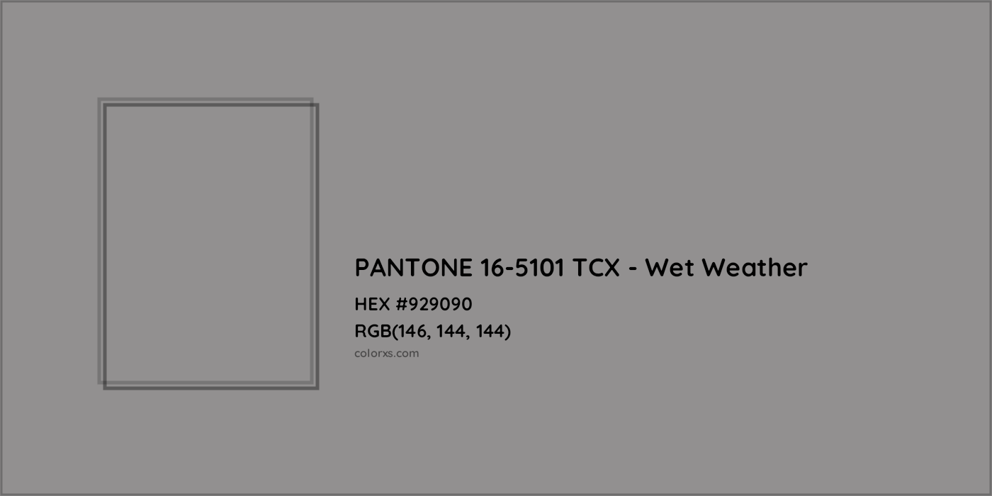 HEX #929090 PANTONE 16-5101 TCX - Wet Weather CMS Pantone TCX - Color Code