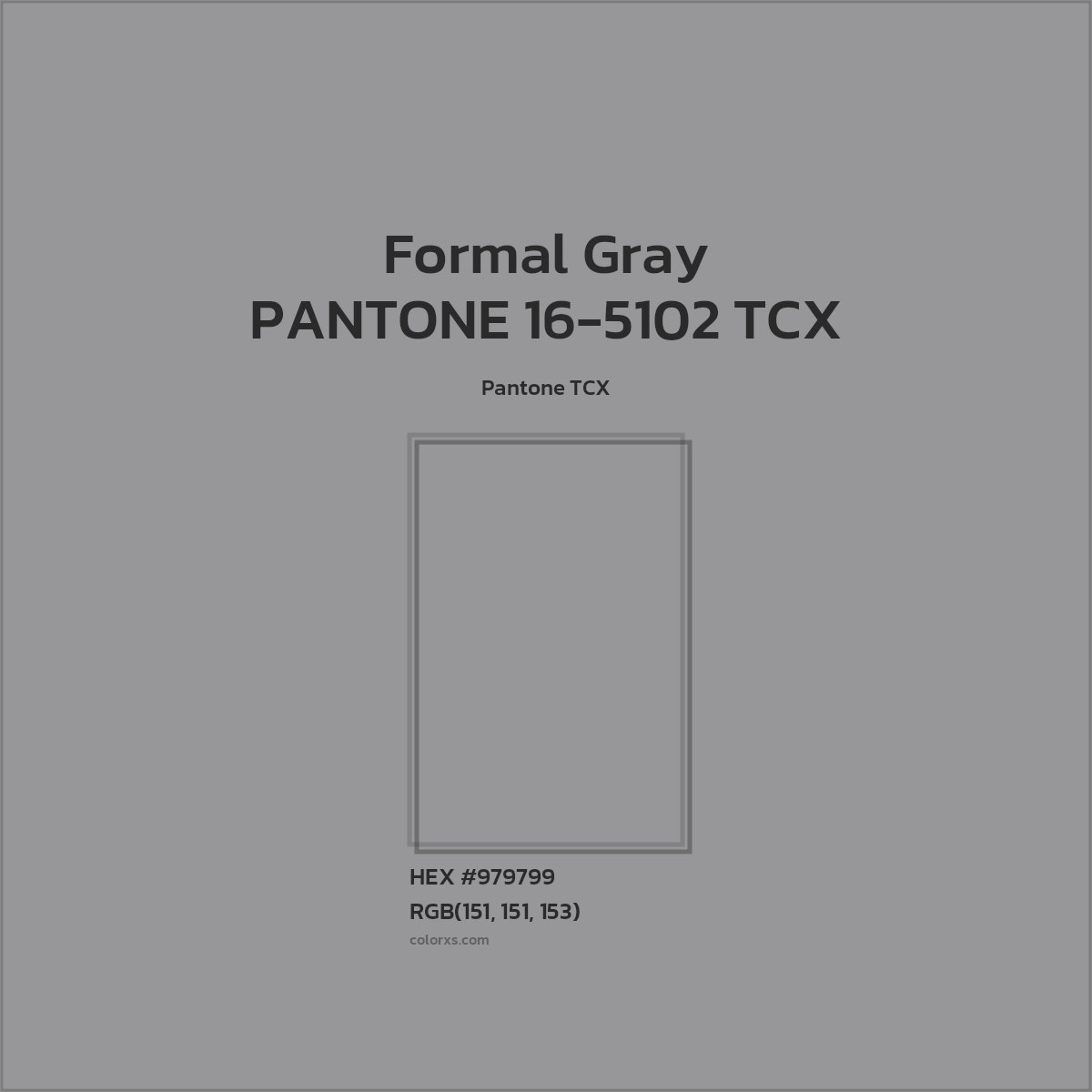 HEX #979799 PANTONE 16-5102 TCX - Formal Gray CMS Pantone TCX - Color Code