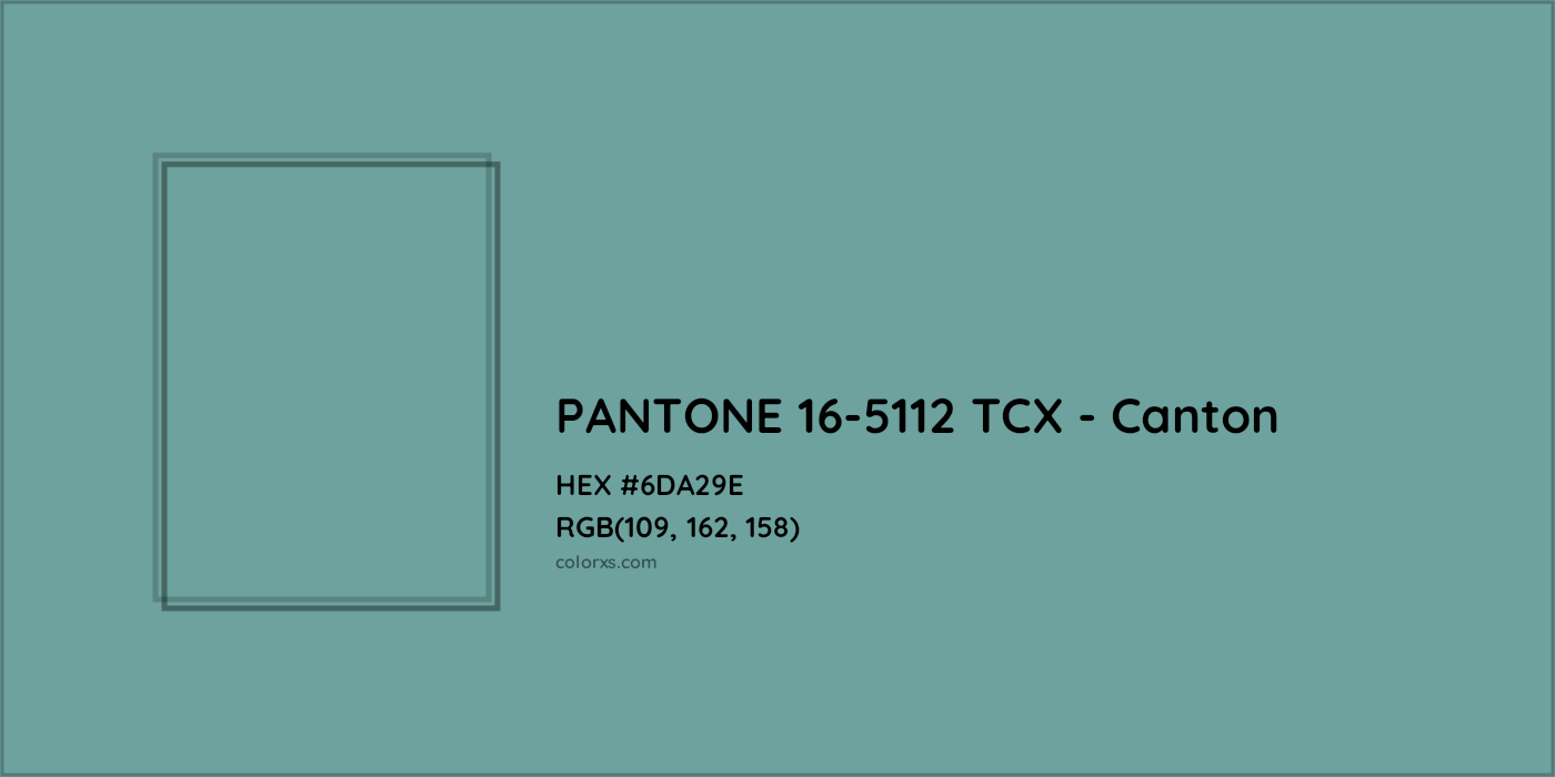 HEX #6DA29E PANTONE 16-5112 TCX - Canton CMS Pantone TCX - Color Code