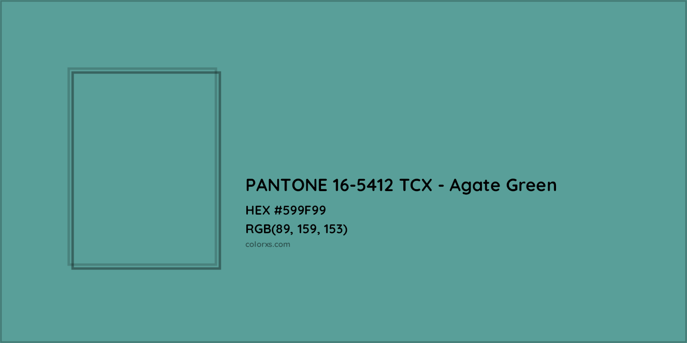 HEX #599F99 PANTONE 16-5412 TCX - Agate Green CMS Pantone TCX - Color Code