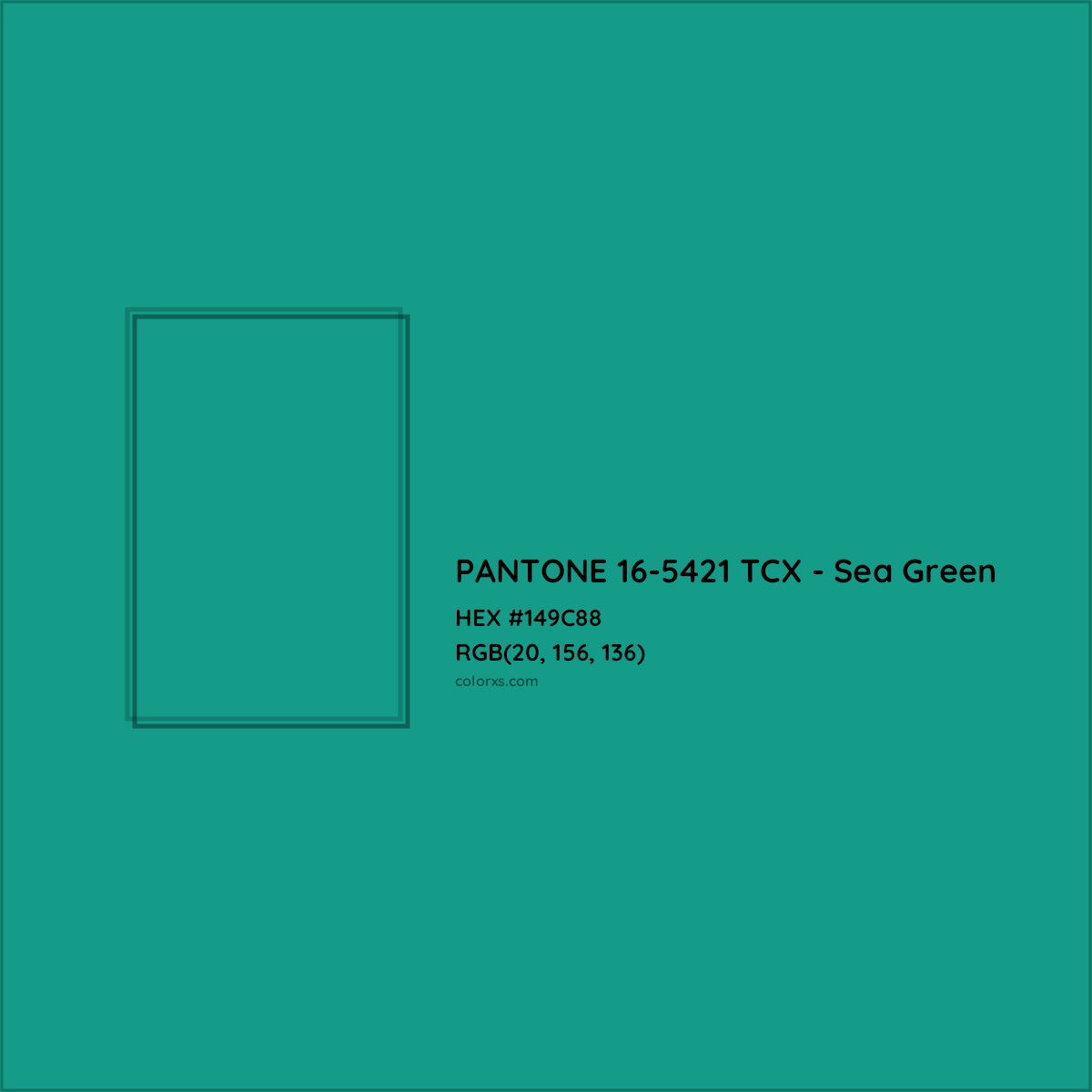 HEX #149C88 PANTONE 16-5421 TCX - Sea Green CMS Pantone TCX - Color Code