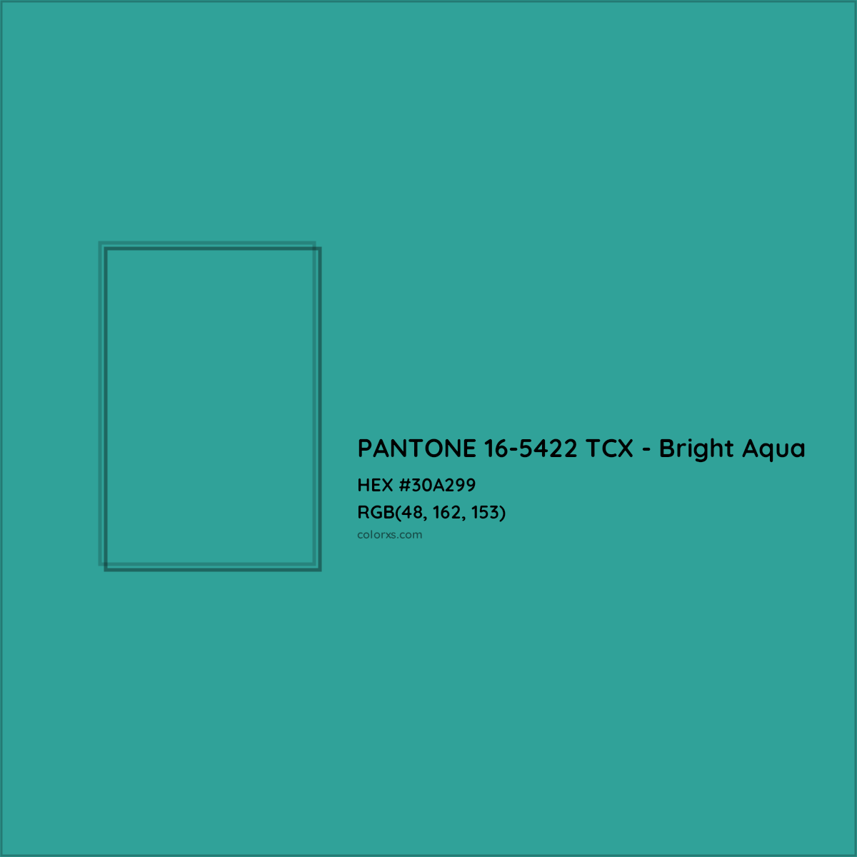 HEX #30A299 PANTONE 16-5422 TCX - Bright Aqua CMS Pantone TCX - Color Code