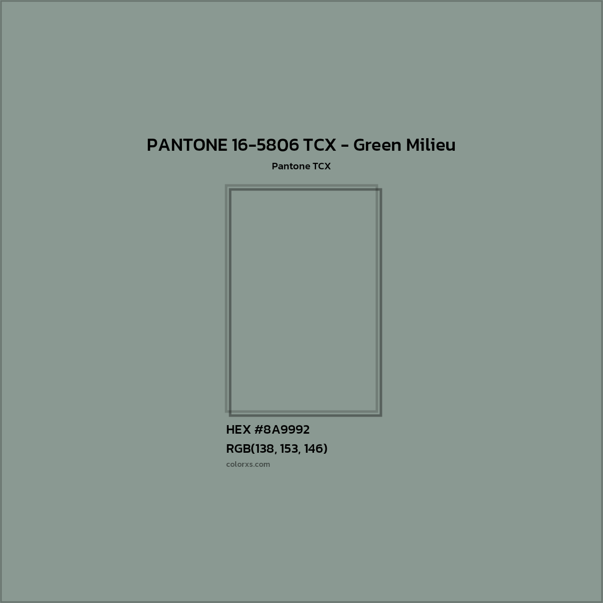 HEX #8A9992 PANTONE 16-5806 TCX - Green Milieu CMS Pantone TCX - Color Code