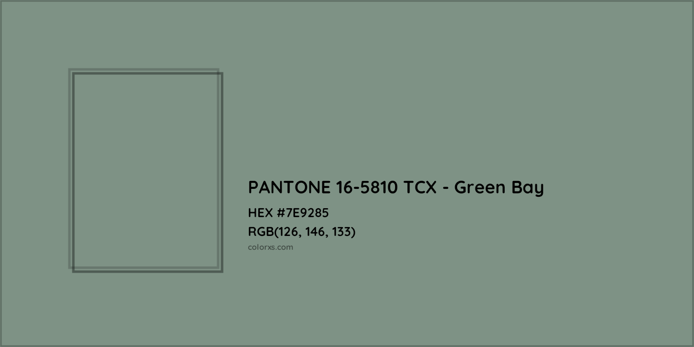 HEX #7E9285 PANTONE 16-5810 TCX - Green Bay CMS Pantone TCX - Color Code