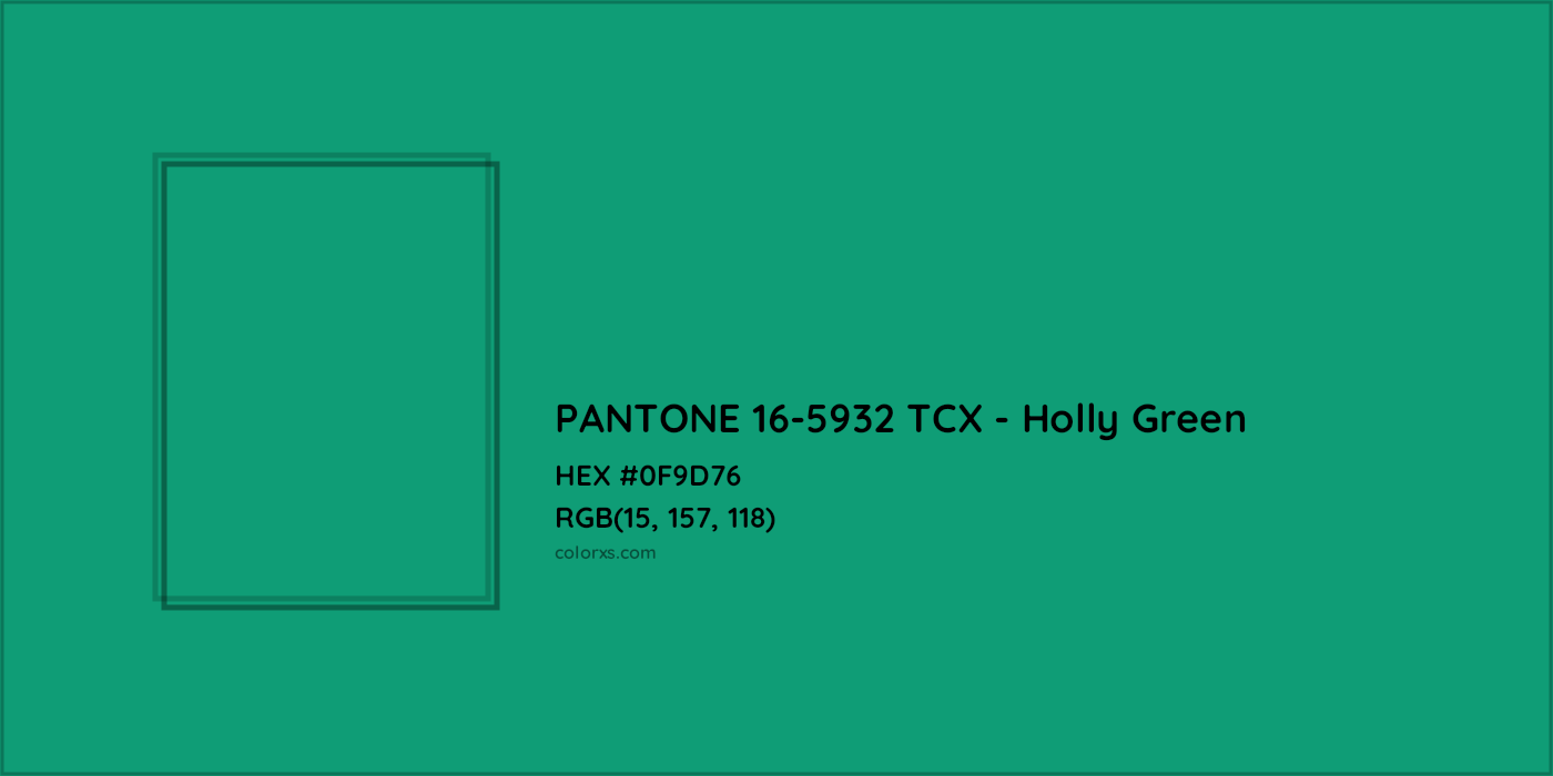HEX #0F9D76 PANTONE 16-5932 TCX - Holly Green CMS Pantone TCX - Color Code