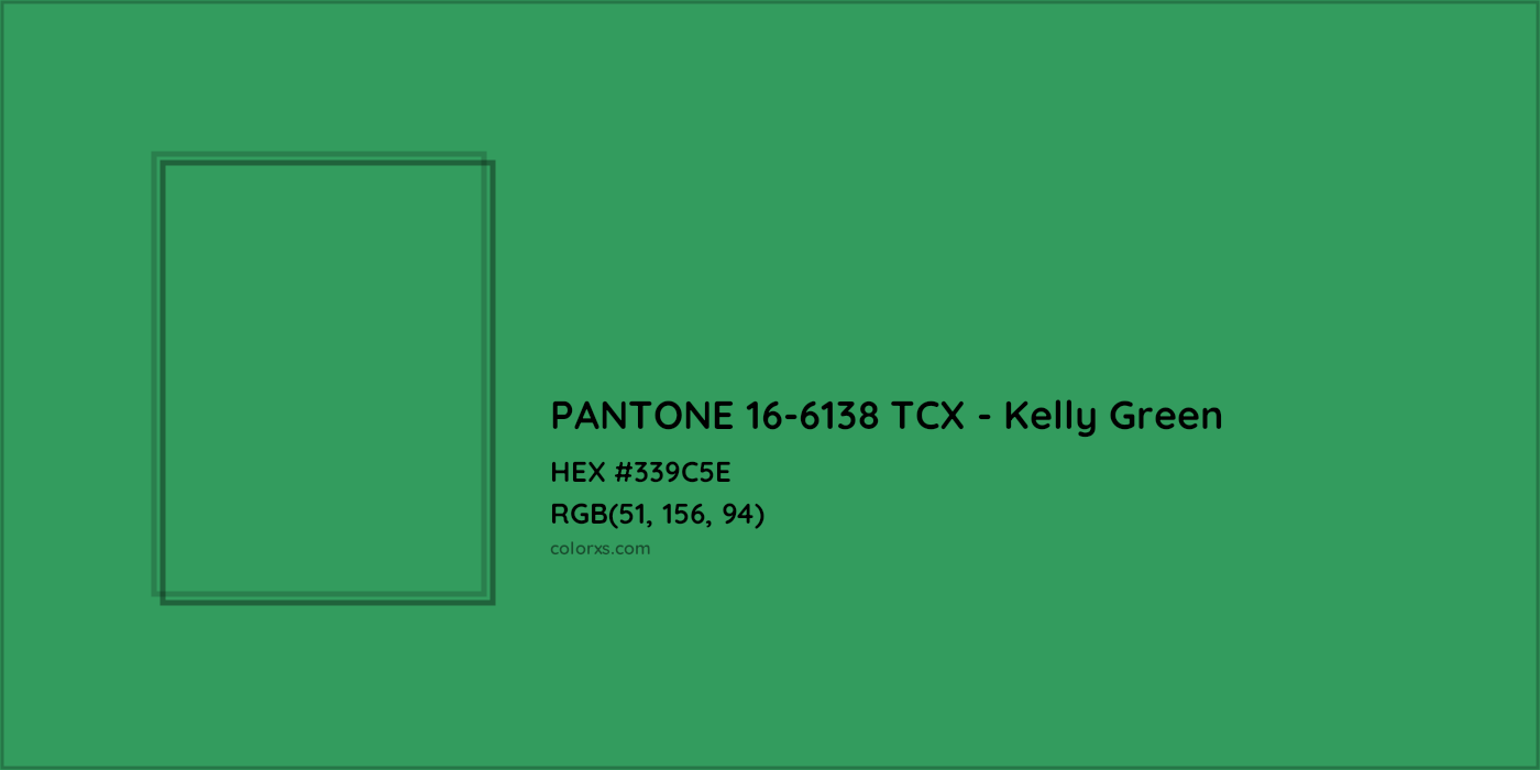 HEX #339C5E PANTONE 16-6138 TCX - Kelly Green CMS Pantone TCX - Color Code