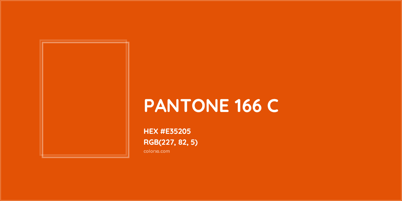 HEX #E35205 PANTONE 166 C CMS Pantone PMS - Color Code