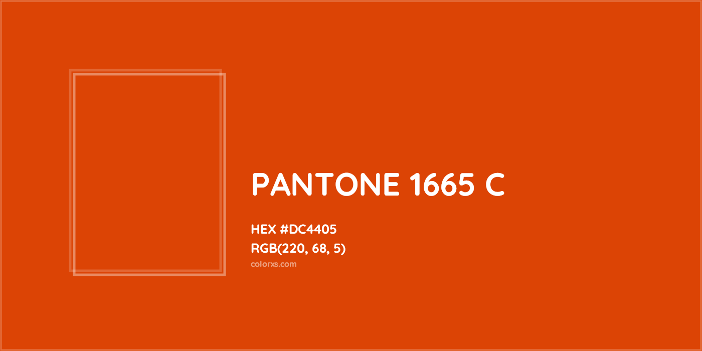 HEX #DC4405 PANTONE 1665 C CMS Pantone PMS - Color Code