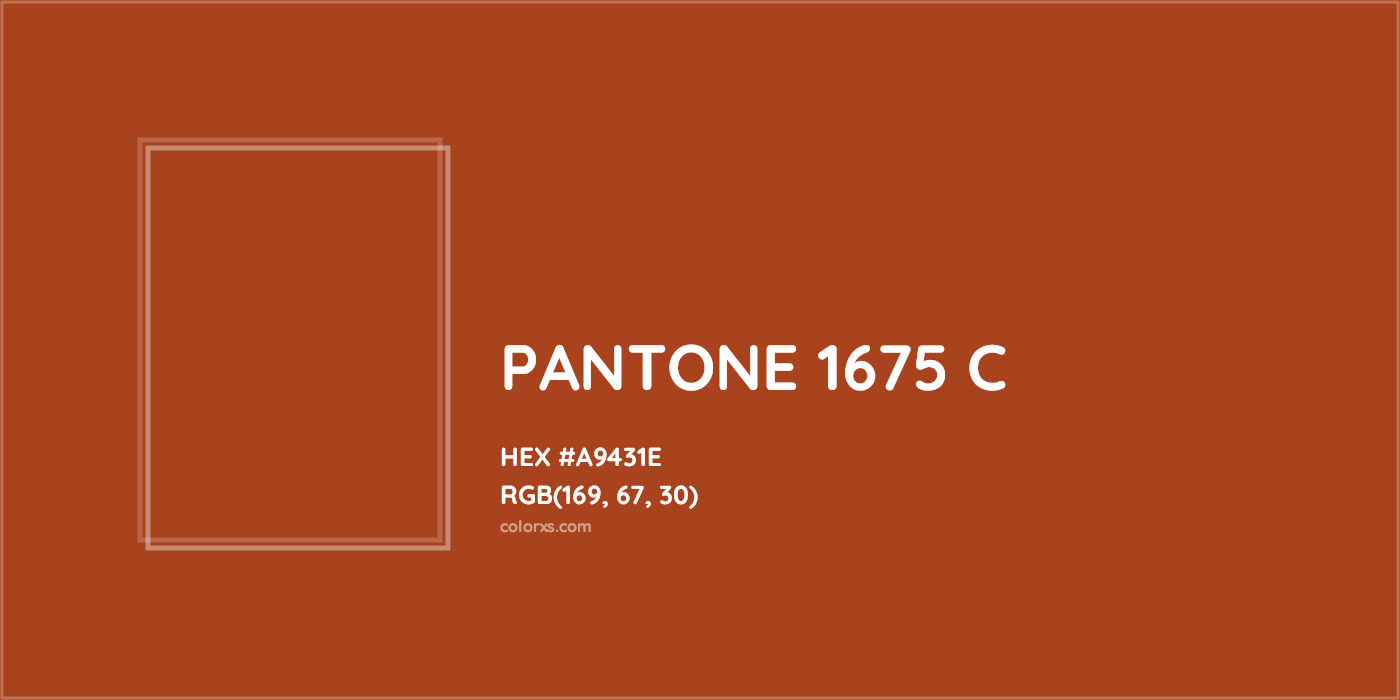 HEX #A9431E PANTONE 1675 C CMS Pantone PMS - Color Code