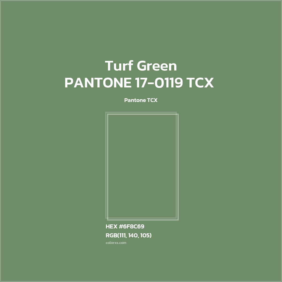 HEX #6F8C69 PANTONE 17-0119 TCX  - Turf Green CMS Pantone TCX - Color Code