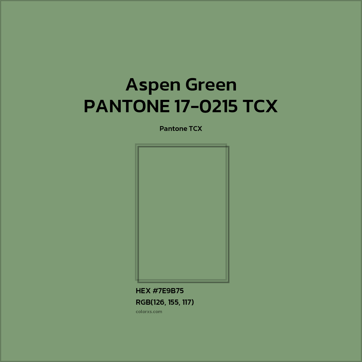 HEX #7E9B75 PANTONE 17-0215 TCX - Aspen Green CMS Pantone TCX - Color Code