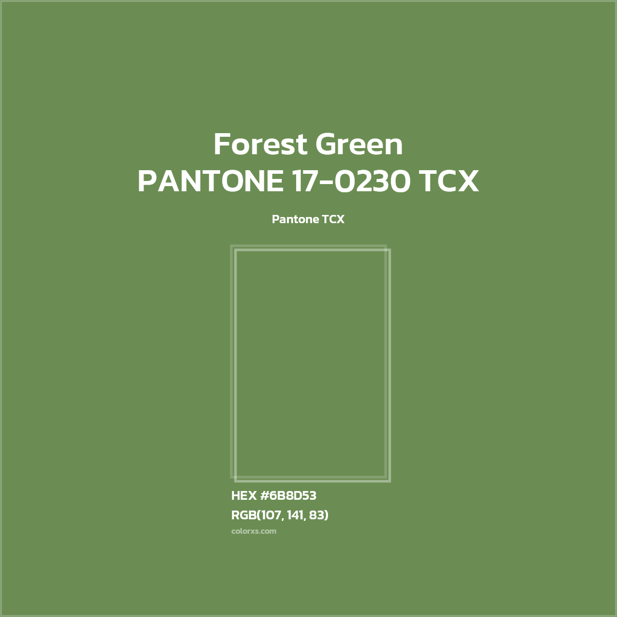 HEX #6B8D53 PANTONE 17-0230 TCX - Forest Green CMS Pantone TCX - Color Code