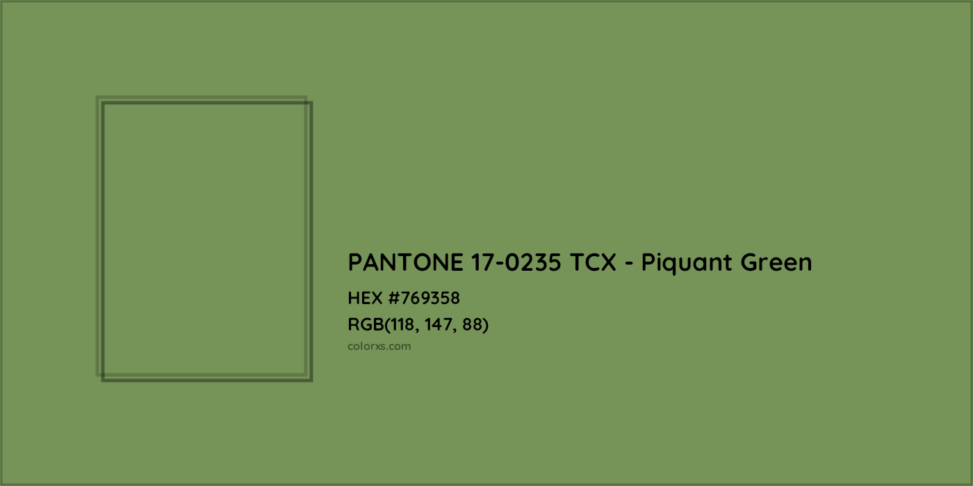 HEX #769358 PANTONE 17-0235 TCX - Piquant Green CMS Pantone TCX - Color Code