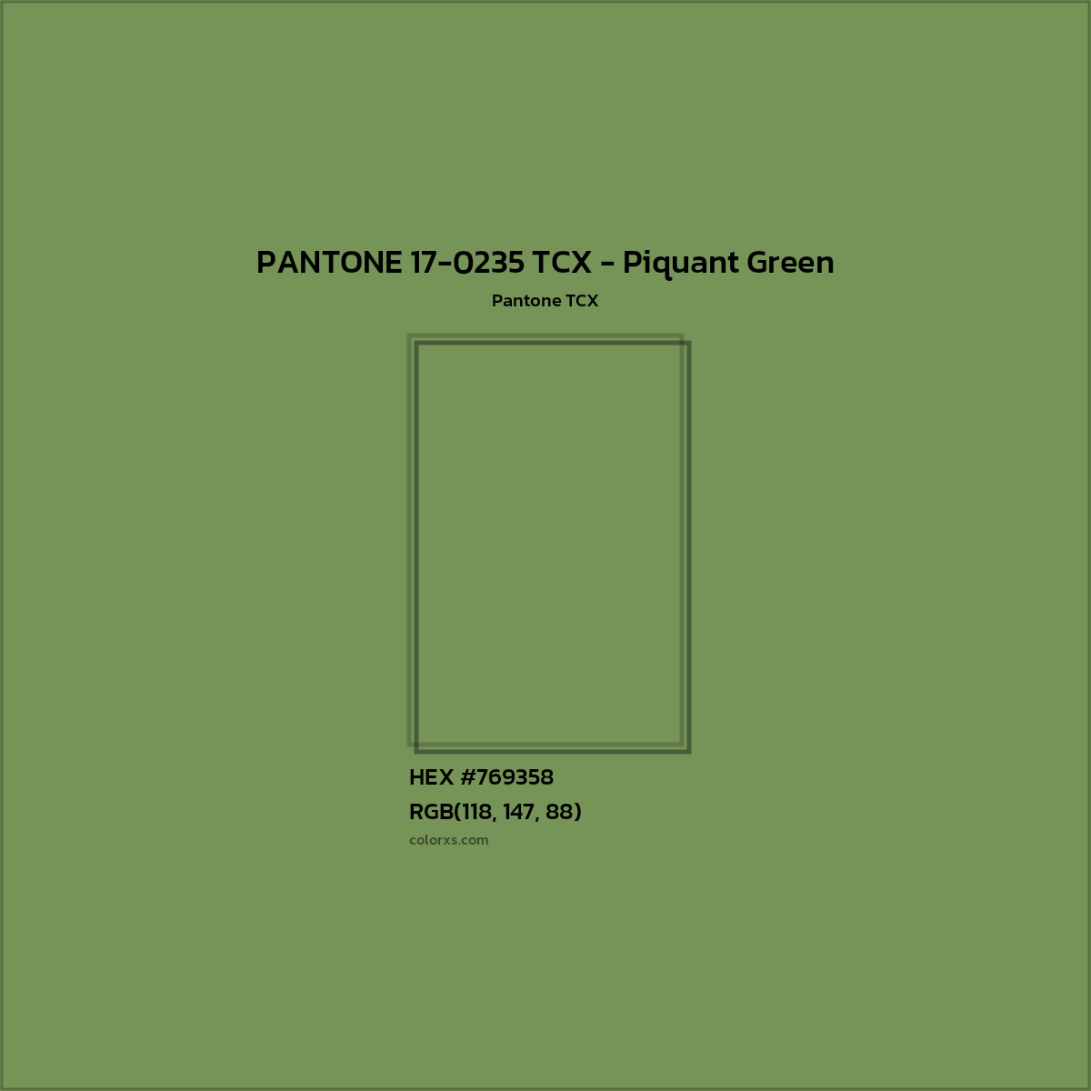 HEX #769358 PANTONE 17-0235 TCX - Piquant Green CMS Pantone TCX - Color Code