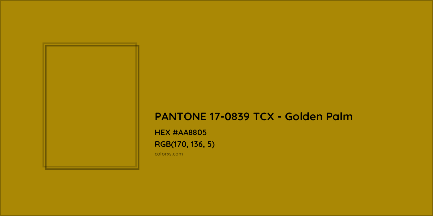 HEX #AA8805 PANTONE 17-0839 TCX - Golden Palm CMS Pantone TCX - Color Code
