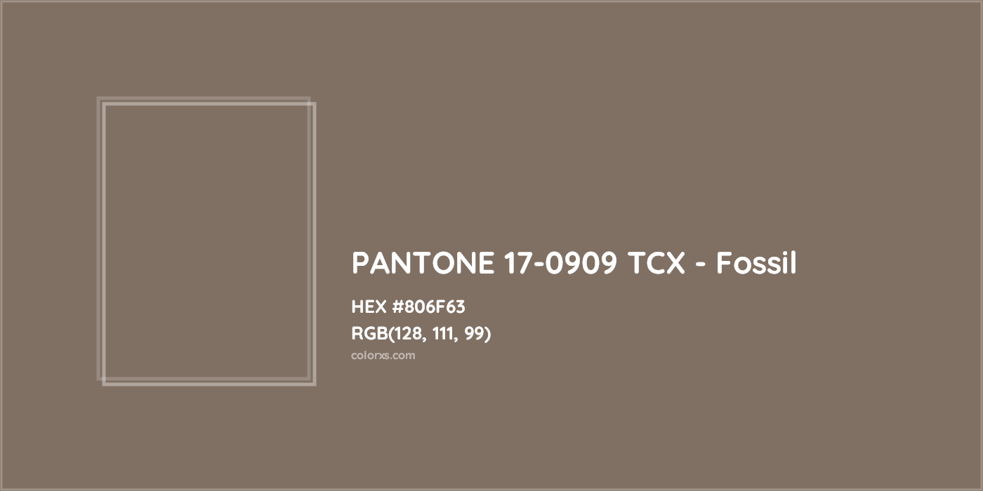 HEX #806F63 PANTONE 17-0909 TCX - Fossil CMS Pantone TCX - Color Code