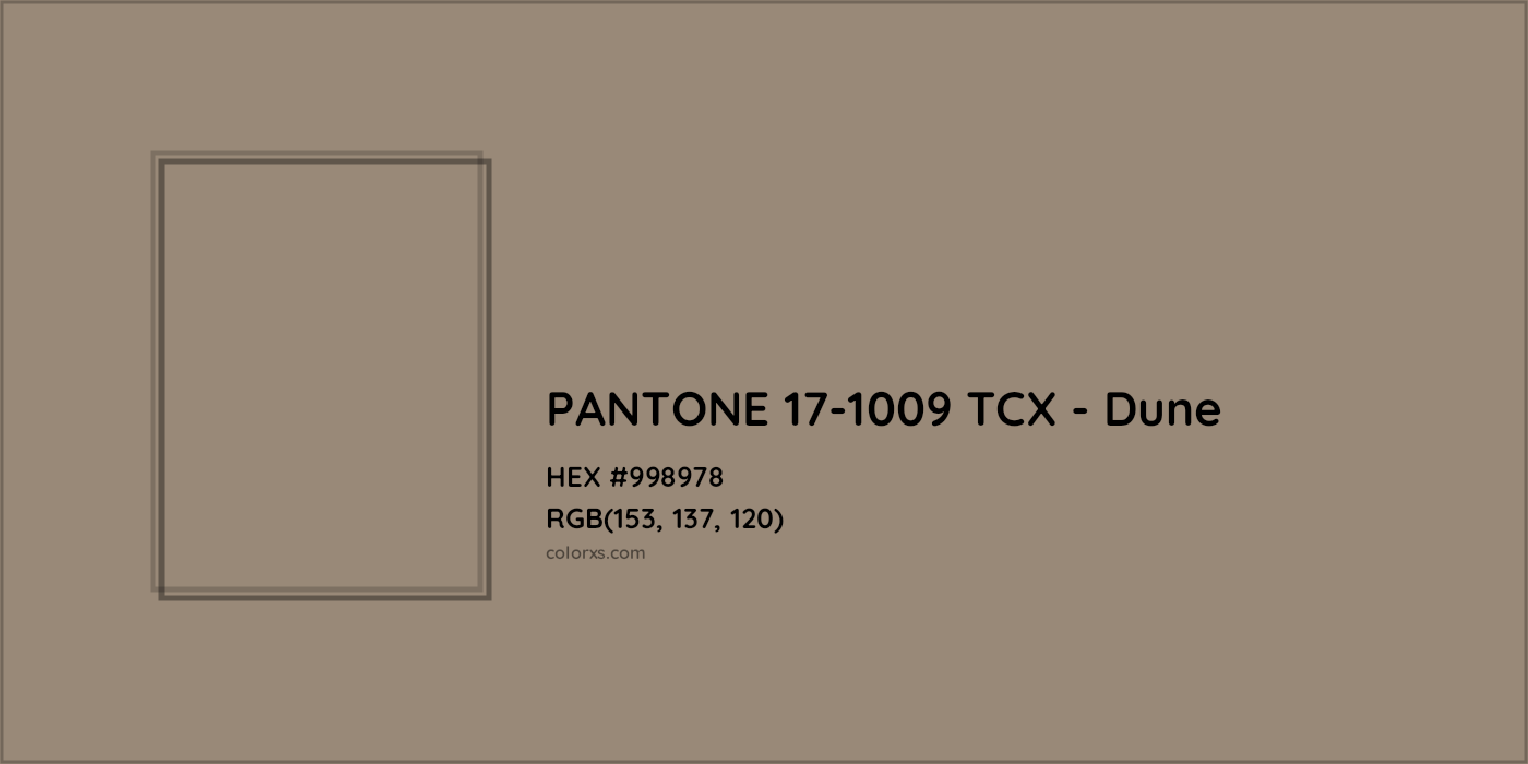 HEX #998978 PANTONE 17-1009 TCX - Dune CMS Pantone TCX - Color Code
